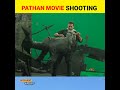 Pathan Movie Behind The Scenes Pathan Shorts