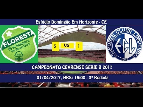 CAMPEONATO CEARENSE SERIE B 2017 FLORESTA 5 X 1 ESPORTE LIMOEIRO