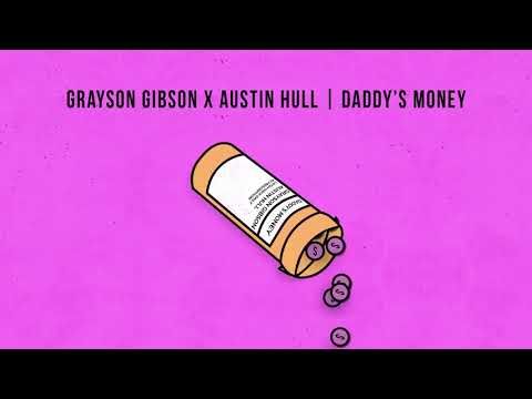 Grayson Gibson & Austin Hull - Daddy's Money (Official Visualizer)