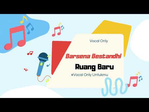 Barsena Bestandhi - Ruang Baru [OST From \Annoying Brother] ( Vocal Only)