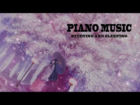 2 Hour Beautiful Piano Music for Studying and Sleeping 【BGM】