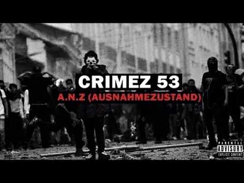 CRIMEZ53 - A.N.Z (AUSNAHMEZUSTAND) | Offizielle Audio |