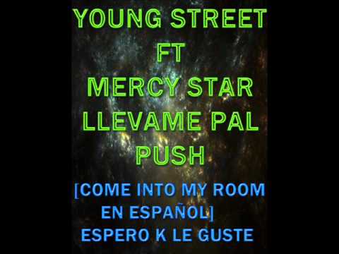 YOUNG STREET FT MERCY STAR - LLEVAME PAL PUSH.
