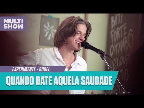 Rubel - Quando Bate Aquela Saudade (Ao vivo) | Experimente | Música Multishow