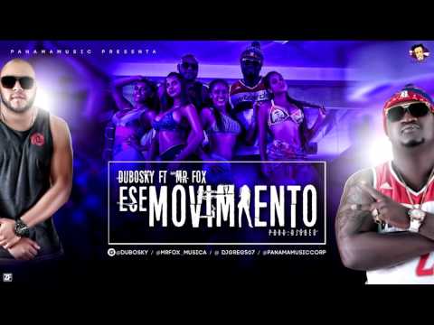 Dubosky ft. Mr Fox - Ese Movimiento [Audio Oficial]