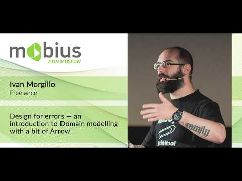 Ivan Morgillo — Design for errors — an introduction to Domain modelling with a bit of Arrow