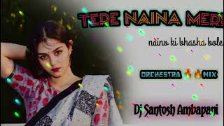 Download lagu Tere Naina Mere Naino Ki Bhasha Bole(Orchestra 🔥 Mix)Dj Santosh Ambapani mp3 Download lagu Tere Naina Mere Naino Ki Bhasha Bole(Orchestra 🔥 Mix)Dj Santosh Ambapani mp3