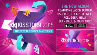 KISSTORY 2015: The Album - Out Now – Mini DJ Mix Official