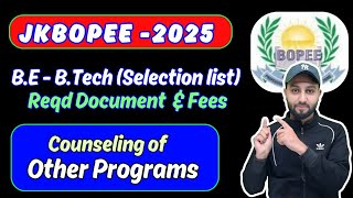 Jkbopee B.E & B Tech Selection list 2025 (Fees & Required Documents & Counselling of Other Programs