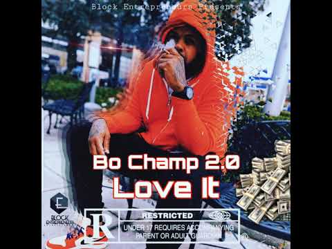 Bo Champ - Love It