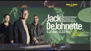 JACK DeJOHNETTE TRIO : BLUE NOTE TOKYO 2014 trailer