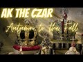 AK The Czar - Autumn to the Fall (Official Visualizer)