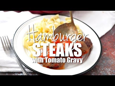 How to make: Hamburger Steaks with Southern Tomato...
