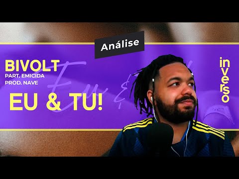 (ME DEIXOU CARENTE) REACT/ANÁLISE: Bivolt | Emicida - Eu & Tu (prod. Nave)