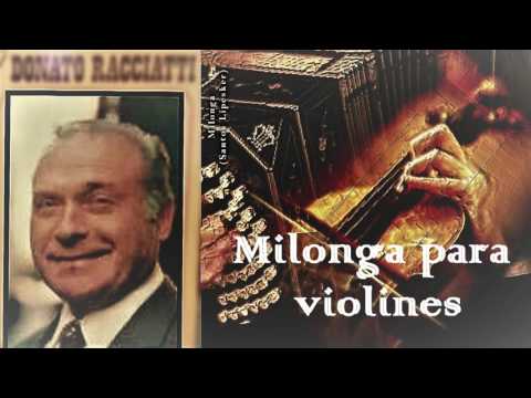 Orquesta Donato Racciatti  /  Milonga para violines