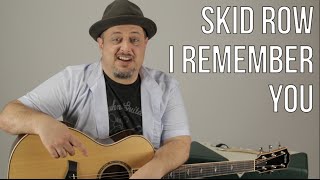 How to Play &quot;I Remember You&quot; by Skid Row on Acoustic Guitar