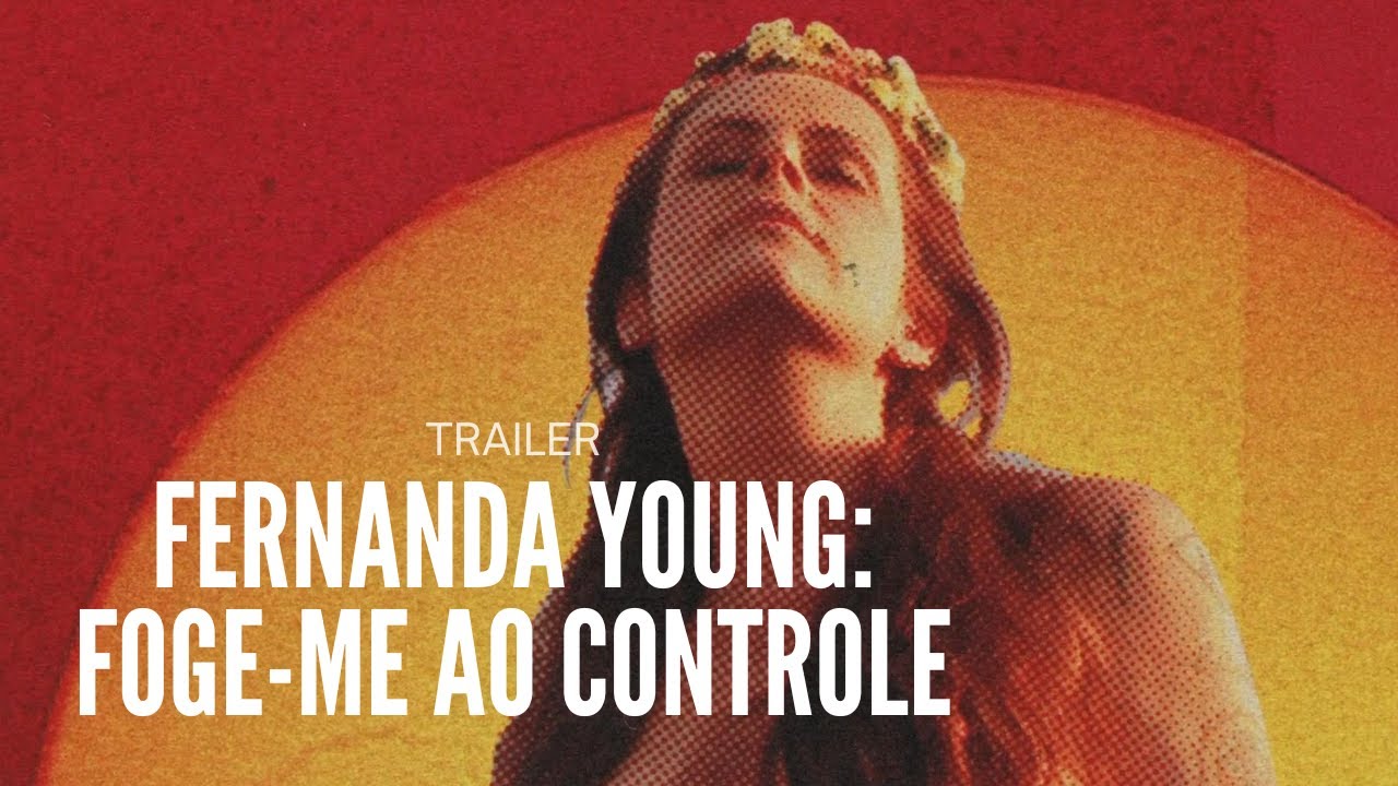 "Fernanda Young, Foge-me ao Controle" - Trailer
