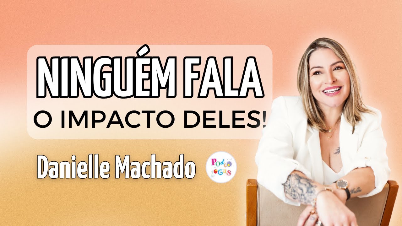 SEUS HORMÔNIOS MUDAM SEU COMPORTAMENTO! | Danielle Machado no Podcólogas #73