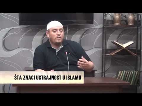 Šta znači ustrajnost u islamu - M-r Talha Kurtiši