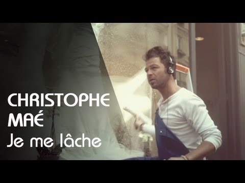 Christophe Maé - Je Me Lâche (Clip Officiel)