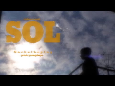 Nachotheplug - Sol (Prod Young Dogo) Video x Vent