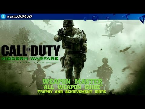 Call of Duty: Modern Warfare Remastered - Weapon Master "All Weapon Guide" (Trophy Guide) rus199410