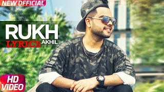Akhil Rukh Lyrics | BOB | Sukh Sanghera | Latest Punjabi Song 2017