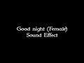 Good Night Sound Effect Female