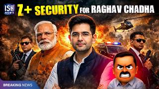 BJP-led Centre Gives Z+ Security To AAP Leader Raghav Chadha