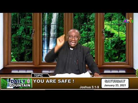 DAILY FOUNTAIN DEVOTIONAL FOR JANUARY 23, 2021 - THE VEN. KENNETH EHIMEN IKHIDE