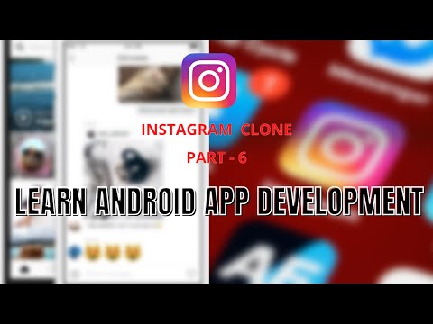 How To Make Android App (Instagram) Part 6