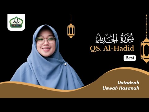 SURAH AL-HADID | USTADZAH USWAH HASANAH, Lc. | Edisi Praktek 5L Metode Baligho