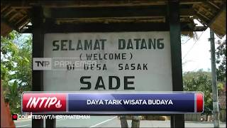 Desa Sade : Warisan Budaya Yang Tak Tergerus Zaman - INTIPS