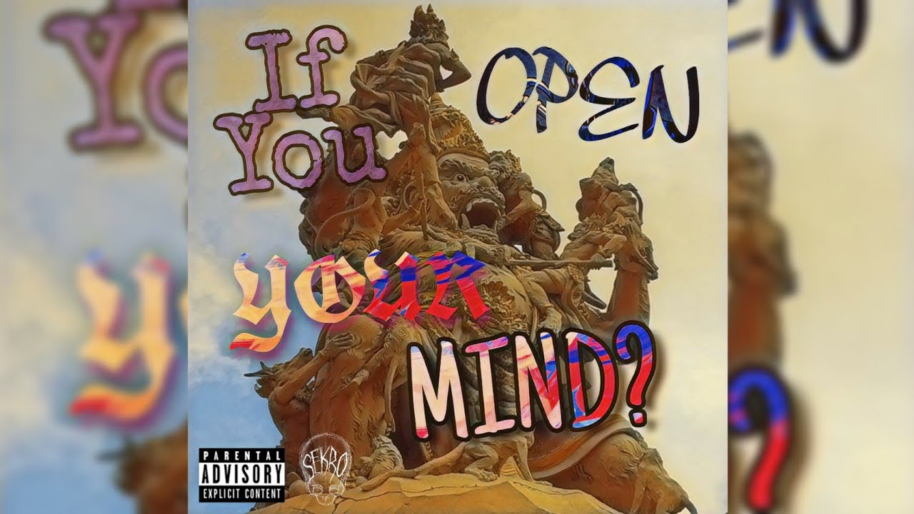 Sekro#8 - If You Open Your Mind?