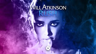 Download lagu Will Atkinson - Rush mp3