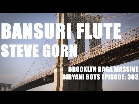 Bansuri Flautist Steve Gorn - The Biryani Boys - Season 3, Episode 3