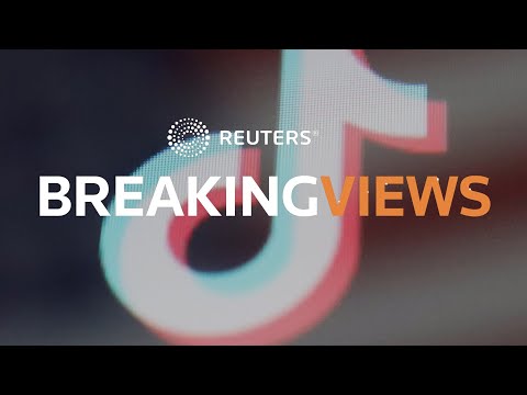 霹靂視訊：嘀嗒亂象。 (Breakingviews TV: TikTok mess)