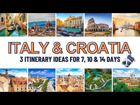 Italy and Croatia Trip | Italy and Croatia Itinerary Ideas for 7, 10, 14 Days