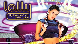 Big Boys Don&#39;t Cry (Remastered Album Version) - Lolly [AUDIO]