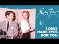 "I Only Have Eyes For You" (Official Video) - Peggy Lee