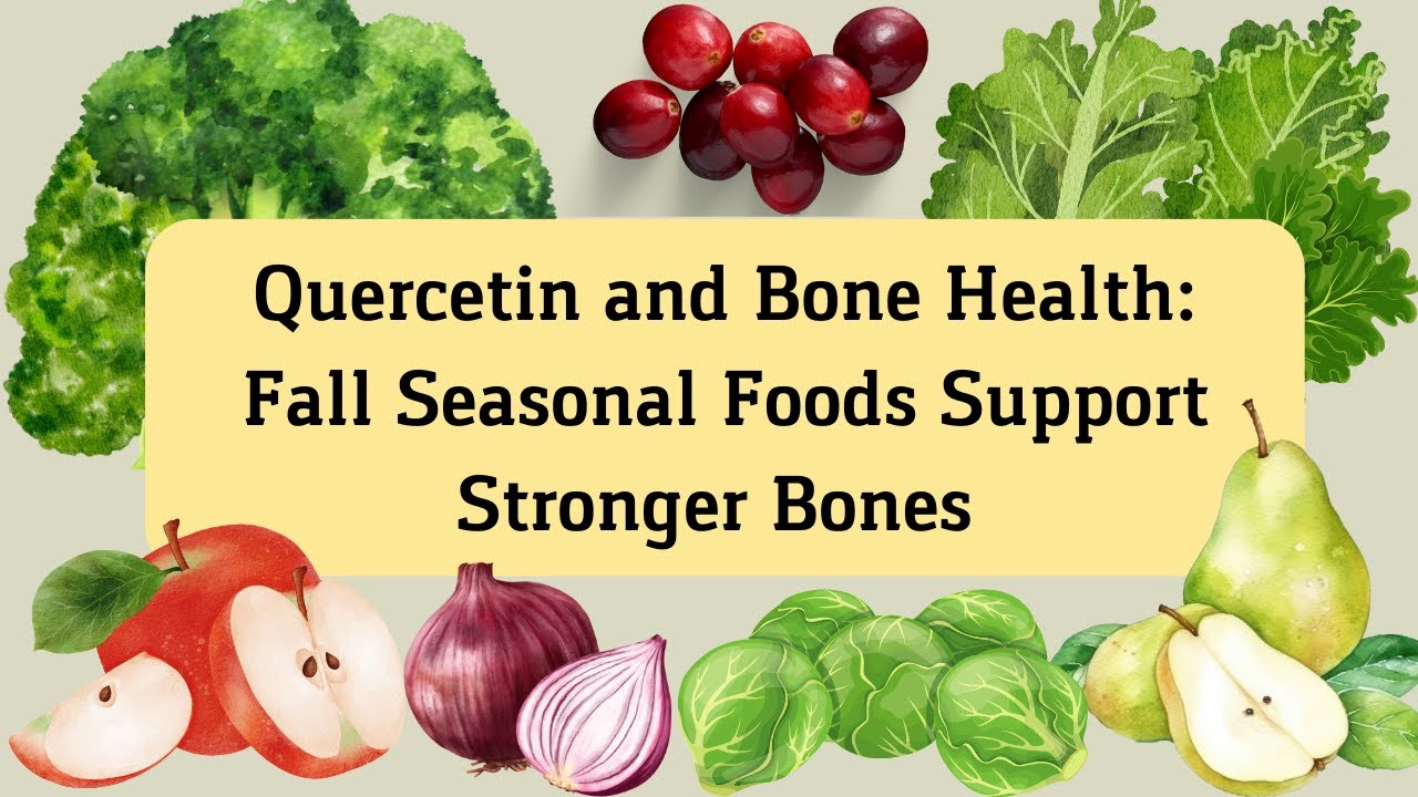 Quercetin and Bone Health: How Fall Seasonal Foods Support Stronger Bones 🍎🥦