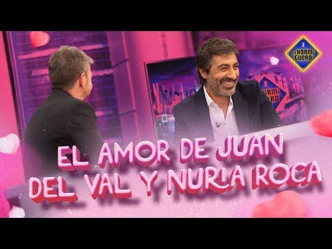 Las bonitas palabras de Juan del Val a Nuria Roca - El Hormiguero