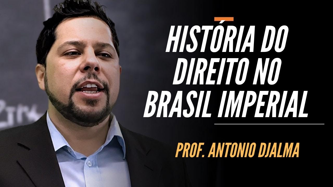 História do Direito no Brasil Imperial