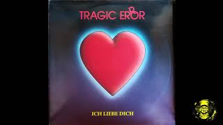 Tragic Error - Ich Liebe Dich