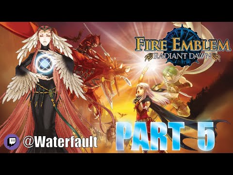 Fire Emblem Radiant Dawn Playthrough (PART 5)