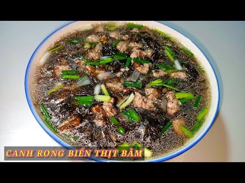Cách nấu canh rong biển thịt bằm thơm ngon bổ dưỡng tại nhà - Combo Món Ăn