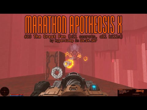 Marathon Apotheosis X #13 The Great Fen (all secrets, all kills) by hypersleep, 2022-10-27