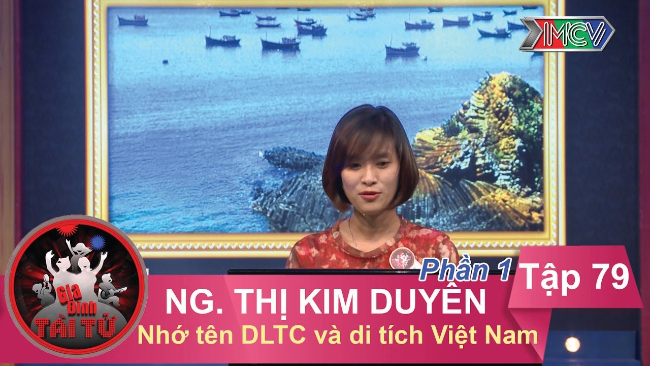 Nhớ tên danh lam thắng cảnh và di tích Việt Nam - GĐ chị Nguyễn Thị Kim Duyên | GĐTT #79 | 310317