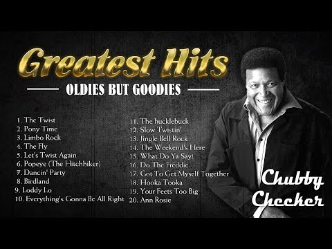 ChubbyChecker Greatest Hits  - TOP #20 Best Songs - Oldies but Goodies 60s 70s 80s