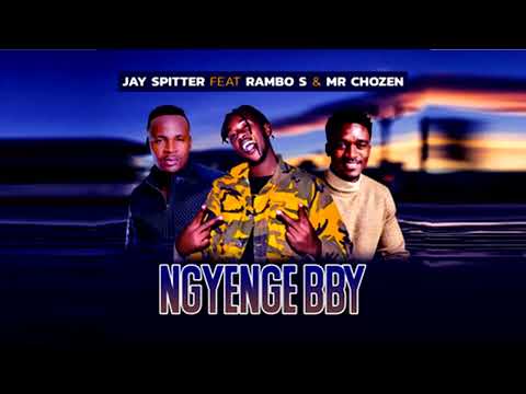 Mr Chozen, Jay Spitter - Ngyenge Bby ft. Rambo S